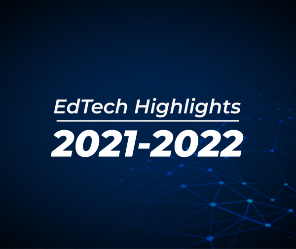 Educational Technology Highlights for 2021-2022