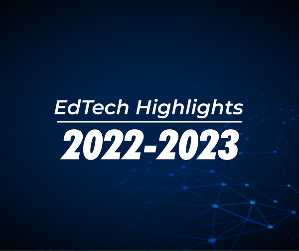 Educational Technology Highlights for 2022-2023
